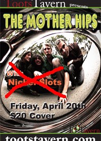 Poster for the show with The Mother Hips, with The Nickel Slots crossed out